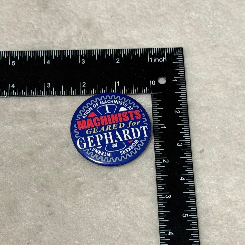 Machinists Geared for Dick Gephardt Vintage Presidential Campaign Button B50